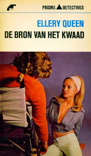 [Ellery Queen Detective 22] • De Bron Van Het Kwaad